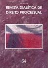 Revista Dialética de Direito Processual - Vol.64
