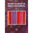 Revista dialetica de dto processual vol.67