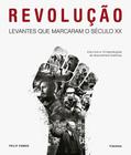 Revolução - Levantes Que Marcaram O Século XX - Publifolha