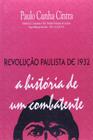 Revolucao paulista de 1932 - a historia de um combatente - TRIOM