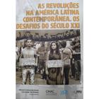 Revoluções Da América Latina Contemporânea - OS DESAFIOS DO SECULO XXI - AUTORES PARANAENSES