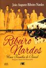 Ribeiro Nardes. Uma Família do Brasil