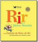 Rir e o melhor remedio - (ed selecoes readers dige