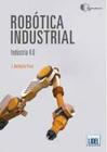 Robótica Industrial. Indústria 4.0 - Lidel