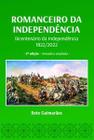 Romanceiro da Independência: Bicentenário da Independência 1822 / 2022 - Scortecci