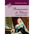 Romanceiro De Vitória: A Poderosa Rainha - PONTES