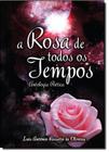 Rosa de Todos os Tempos: Antologia Poética, A