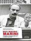 Ruy Mauro Marini: Dialética da dependência e outros escritos - EXPRESSAO POPULAR