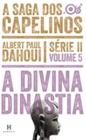 Saga dos capelinos, a - serie ii - vol. 5 - a divina dinastia