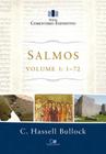 Salmos - Volume 1: 1-72 - Série Comentário Expositivo - C. Hassell Bullock - Vida Nova