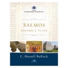 Salmos - Volume 2: 73-150 - Série Comentário Expositivo - C. Hassell Bullock