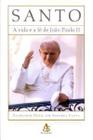 Santo, a vida e a fé de joão paulo ii - saverio gaeta e slawomir oder - Sextante