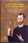 Santo Afonso Maria de Ligório - Obras Espirituais Selecionadas (Brochura) - SANTUARIO