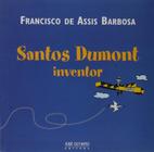Santos Dumont, Inventor