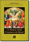 Santos Mais Populares do Brasil, Os - Com Prefácio de Pedro Augusto, o "Romeiro de Aparecida"