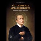 São Clemente Maria Hofbauer - Bicentenario Morte (1820-2020) - SANTUARIO