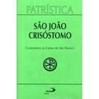 São João Crisóstomo: Comentário às Cartas de São Paulo - Vol. 27 / 1 - Paulus