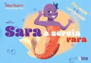 Sara, A Sereia Rara Sortido