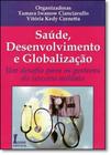 Saúde, Desenvolvimento e Globalização: Um Desafio Para os Gestores do Terceiro Milênio