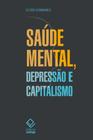 Saúde Mental, Depressão e Capitalismo