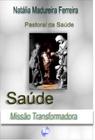 Saude: missao transformadora