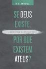 Se Deus existe, por que existem ateus? - Editora Vida Nova -