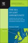 Sea of lost opportunity, the - volume 7