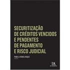 Securitização de créditos vencidos e pendentes de pagamento e risco judicial