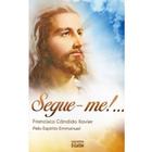 Segue-me!... (nova Edicao) - O CLARIM