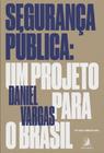 Segurança pública: um projeto para o Brasil - CONTRACORRENTE