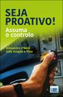 Seja Proativo! - Assuma o controlo