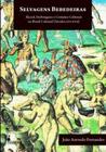 Selvagens bebedeiras: álcool, embriaguez e contatos culturais no brasil colonial (séculos xvi - xvii) - ALAMEDA