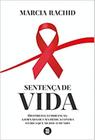 Sentença de Vida - Histórias e Lembranças: A Jornada de uma Médica contra o vírus que mudou o mundo - MÁQUINA DE LIVROS