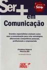 Ser + em Comunicação - SER MAIS