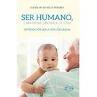 Ser Humano Obra Prima Das Mãos De Deus - CANCAO NOVA