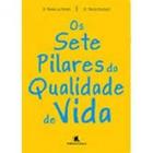 Sete pilares da qualidade de vida, os - Leitura