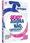 Sexo Agora Nao, Obrigado! Ate o Casamento - Ágora