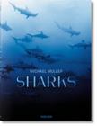 Sharks: Face-to Face with the Oceans Endangered Predator - TASCHEN