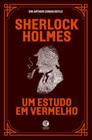 Sherlock Holmes - Um Estudo Em Vermelho - Capa Especial + Marcador De Páginas - GARNIER