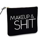 SHERWAY Funny Makeup Bags, Quote Cosmetic Zipper Bolsa, Bonito Presente de Natal Presente de Aniversário para Meninas Mulheres Irmãs Amigas (Preto, 8 x 9,5 polegadas)
