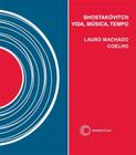 Shostakóvitch: vida, música, tempo - PERSPECTIVA