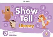 Show and tell 3 literacy bk 02ed - OXFORD