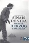 Sinais de vida - werner herzog e o cinema - EDIÇOES 70