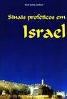 Sinais Proféticos em Israel