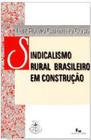 Sindicalismo Rural Brasileiro em Construção