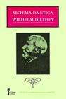 Sistema da Ética - Coleção Fundamentos de Direito 2ª Ed. - Wilhelm Dilthey