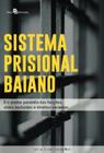 Sistema prisional baiano - PACO EDITORIAL