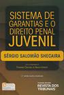 Sistemas de Garantia e o Direito Penal Juvenil: Livro Impresso e Digital: Direito Penal Juvenil - REVISTA DOS TRIBUNAIS