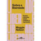 Sobre a Liberdade - Quatro Canções Sobre Cuidado e Repressão Sortido