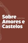 Sobre Amores e Castelos